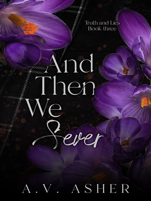 Title details for And Then We Sever by A.V Asher - Available